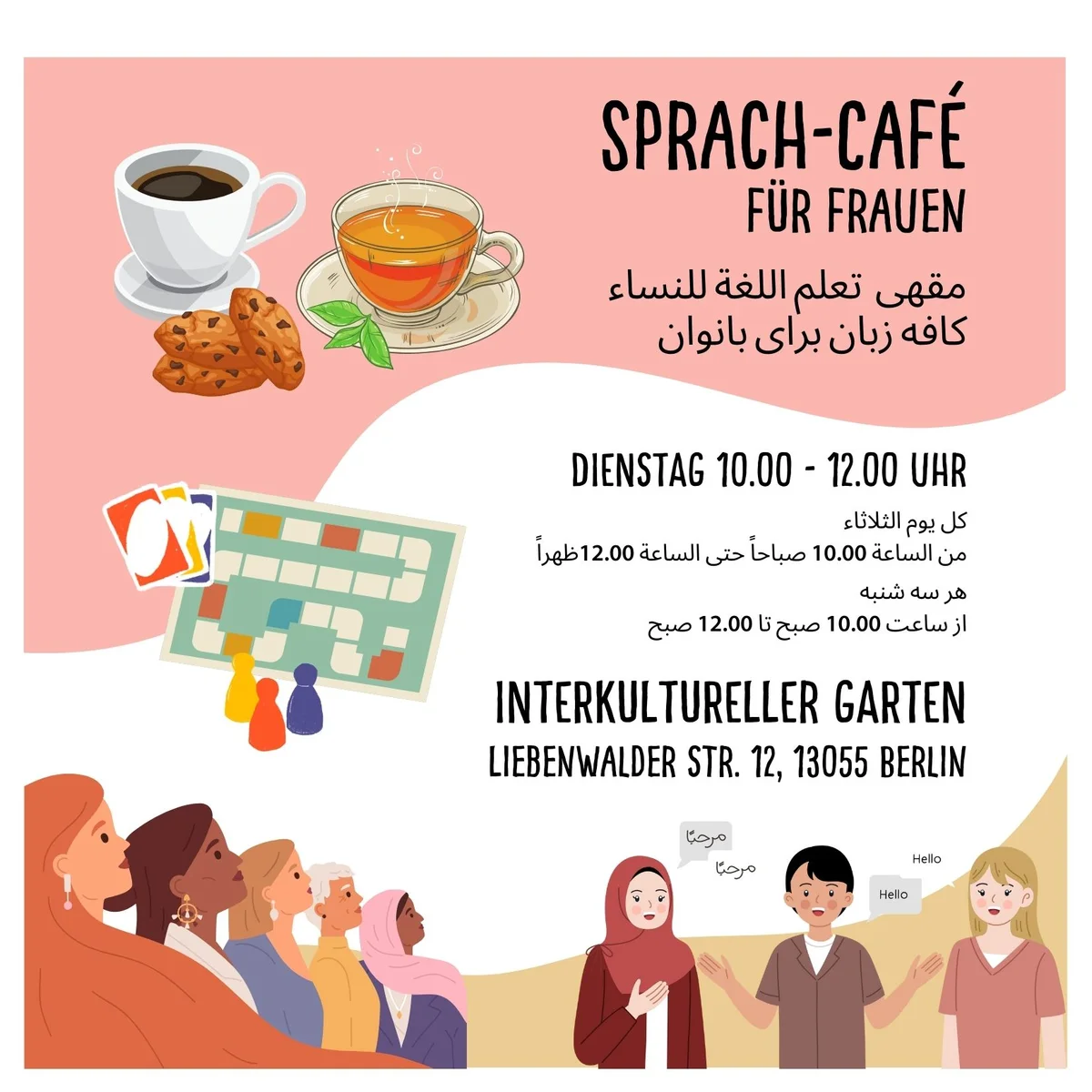 Sprach-Café für Frauen: Frauen verschiedener Herkunft lernen bei Kaffee, Tee und Spielen Sprachen. Dienstags 10-12 Uhr.