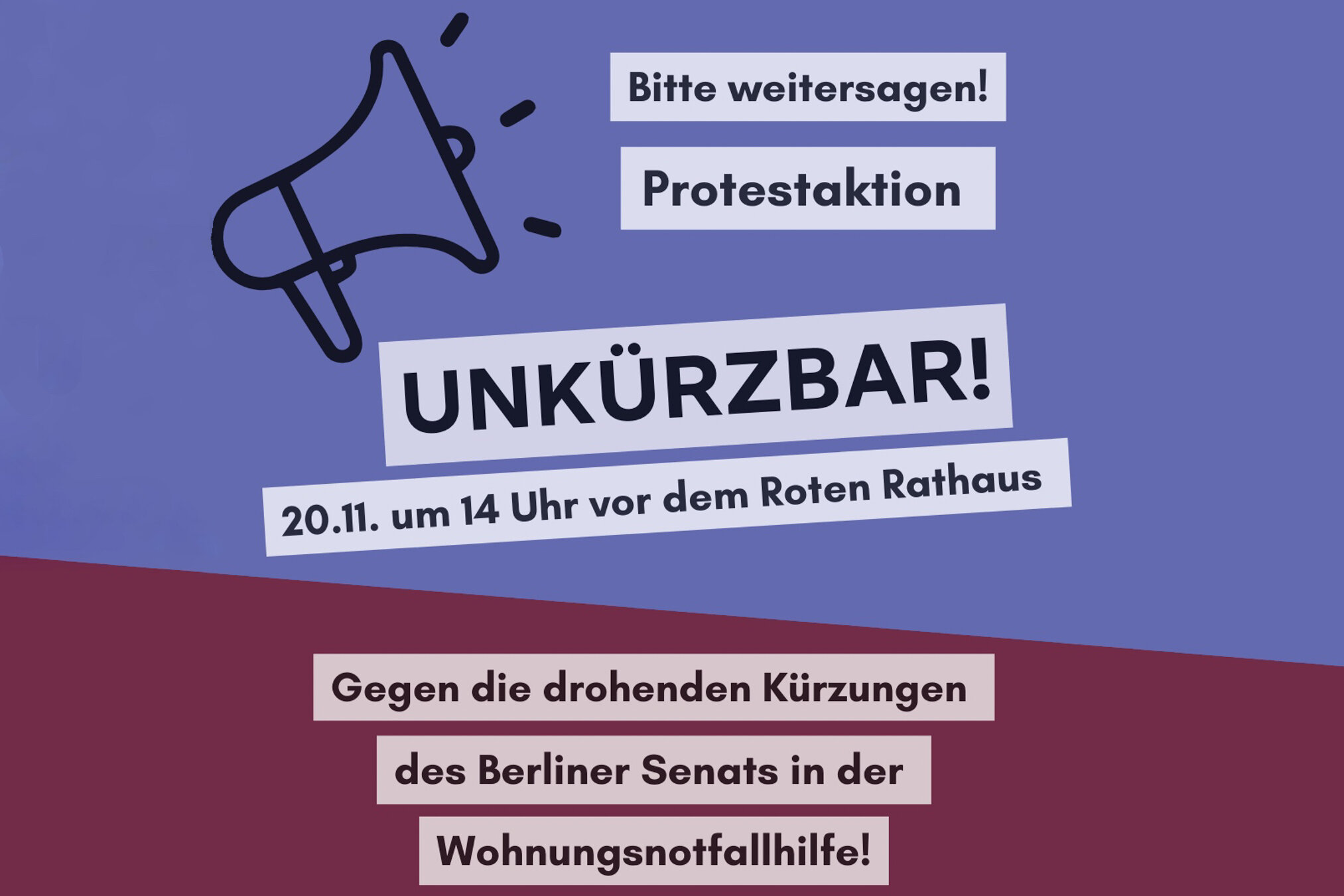 Protest 'Unkürzbar!' gegen Kürzungen der Wohnungsnotfallhilfe des Berliner Senats, 20.11., 14 Uhr, Rotes Rathaus.