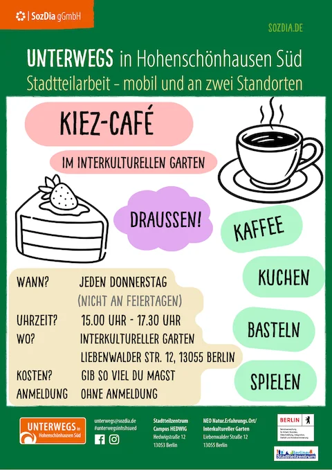 Plakat: Kiez-Café in Hohenschönhausen Süd. Donnerstags 15-17:30 Uhr im Interkulturellen Garten. Kaffee, Kuchen, Basteln, Spielen.